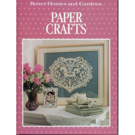 Better Homes and Gardens Paper Crafts