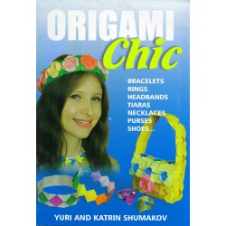 Origami Chic by Yuri and Katrin Shumakov