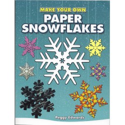 Make Your Own Snowflakes by Peggy Edwards