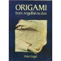 Origami From Angelfish To Zen by Peter Angel