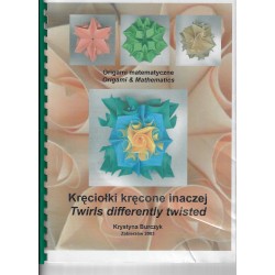 Origami i matematyka. Kręciołki (Twirls Differently Twisted) (Origami & Mathematics) by Krystyna Burczyk.