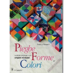 Origami Pieghe Forme Colori by Fanco Pavarin