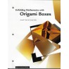 Unfolding Mathematics With Origami Boxes by Arnold Tubis and Crystal Mills