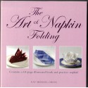 The Art of Napkin Folding by Gay Merrill Gross